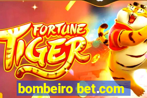 bombeiro bet.com